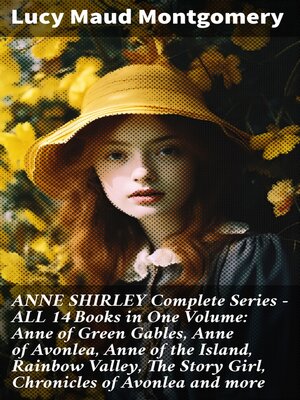 cover image of ANNE SHIRLEY Complete Series--ALL 14 Books in One Volume